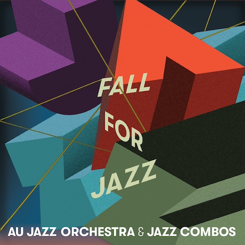 Fall for Jazz AU Jazz Orchestra and Combos