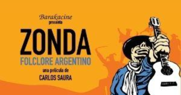 Barakacine presenta Zonda Folclore Argentino una pelíca de Carlos Saura man in blue shirt with white scarf holding up guitar on orange background