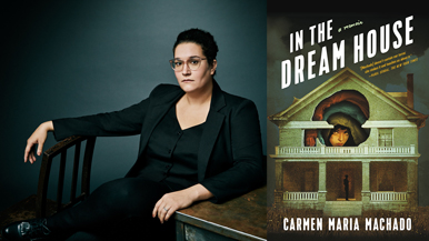 Carmen Maria Machado and her new book, In the Dream House