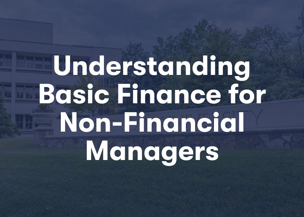 Understanding Basic Finance for Non-Financial Managers