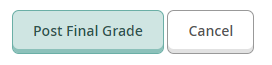 Post Final Grade. Cancel.