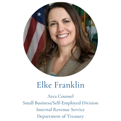 Elke Franklin, Area Counsel Small Business/Self-Employed Division Internal Revenue Service Department of Treasury